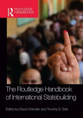 A nemzetközi államépítés Routledge kézikönyve - Routledge Handbook of International Statebuilding