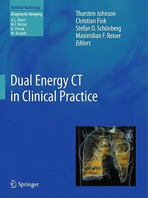 Kettős energiájú CT a klinikai gyakorlatban - Dual Energy CT in Clinical Practice