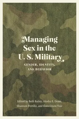 Managing Sex in the U.S. Military: Gender, Identity, and Behavior