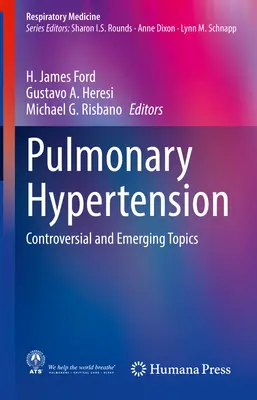 Tüdőhipertónia: Vitatott és újonnan megjelenő témák - Pulmonary Hypertension: Controversial and Emerging Topics