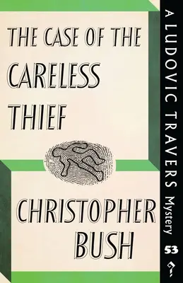 A gondatlan tolvaj esete: Egy Ludovic Travers-rejtély - The Case of the Careless Thief: A Ludovic Travers Mystery