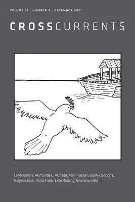 Crosscurrents: Ročník 71, číslo 4, prosinec 2021 - Crosscurrents: Volume 71, Number 4, December 2021