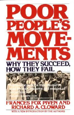 Hnutí chudých lidí: Proč jsou úspěšná a jak selhávají - Poor People's Movements: Why They Succeed, How They Fail