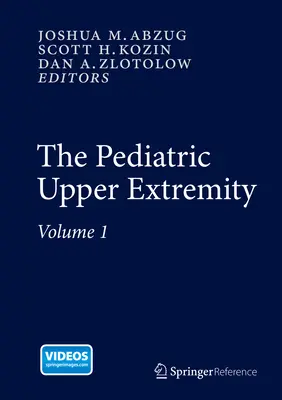 A gyermekgyógyászati felső végtag - The Pediatric Upper Extremity