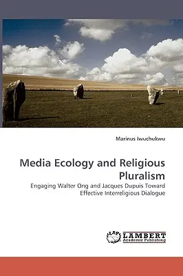 Médiaökológia és vallási pluralizmus - Media Ecology and Religious Pluralism