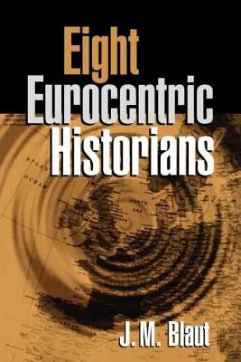 Nyolc eurocentrikus történész - Eight Eurocentric Historians