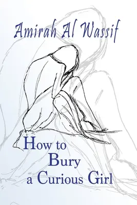 Hogyan temessünk el egy kíváncsi lányt - How to Bury a Curious Girl