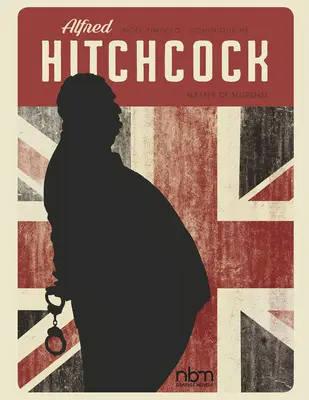 Alfred Hitchcock: Hitchcock: A feszültség mestere - Alfred Hitchcock: Master of Suspense