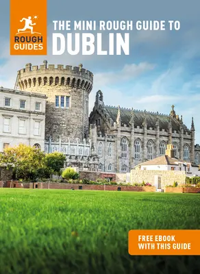 The Mini Rough Guide to Dublin (Útikalauz ingyenes ebookkal) - The Mini Rough Guide to Dublin (Travel Guide with Free Ebook)