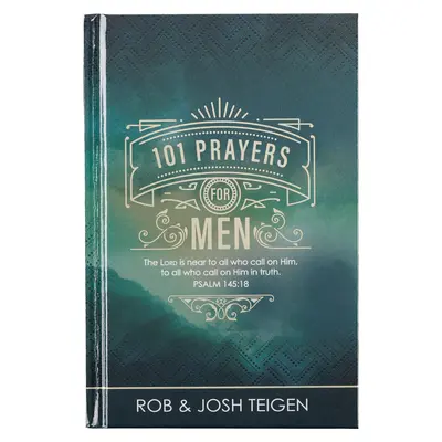 101 ima férfiaknak, Erőteljes imák a férfiak bátorítására, Keménykötés - 101 Prayers for Men, Powerful Prayers to Encourage Men, Hardcover