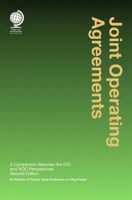 Közös üzemeltetési megállapodások: Az IOC és a Noc nézőpontjának összehasonlítása - Joint Operating Agreements: A Comparison Between the Ioc and Noc Perspectives