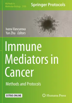 Immunmediátorok a rákban: Módszerek és protokollok - Immune Mediators in Cancer: Methods and Protocols
