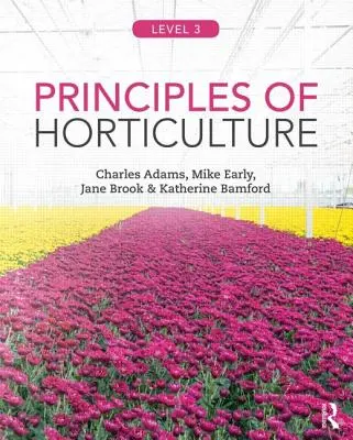 A kertészet alapelvei: szint - Principles of Horticulture: Level 3