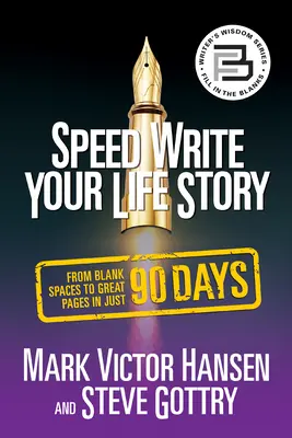 Speed Write Your Life Story: Az üres helyektől a nagyszerű oldalakig mindössze 90 nap alatt - Speed Write Your Life Story: From Blank Spaces to Great Pages in Just 90 Days