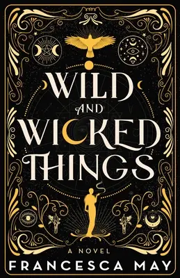 Vad és gonosz dolgok - Wild and Wicked Things