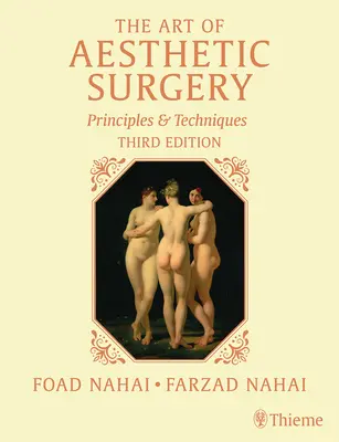 Az esztétikai sebészet művészete, háromkötetes sorozat, harmadik kiadás: Alapelvek és technikák - The Art of Aesthetic Surgery, Three Volume Set, Third Edition: Principles and Techniques