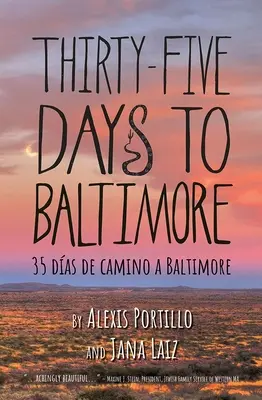 Harmincöt nap Baltimore-ig: 35 Dias de Camina a Baltimore 35 Dias de Camina a Baltimore - Thirty Five Days to Baltimore: 35 Dias de Camina a Baltimore