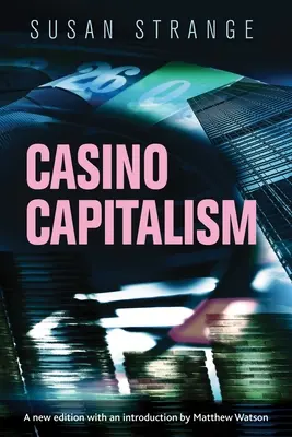 Casino Capitalism: Matthew Watson bevezetőjével - Casino Capitalism: With an Introduction by Matthew Watson