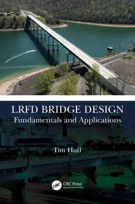 LRFD hídtervezés: Alapelvek és alkalmazások - LRFD Bridge Design: Fundamentals and Applications