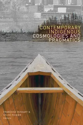 Kortárs őshonos kozmológiák és pragmatika - Contemporary Indigenous Cosmologies and Pragmatics