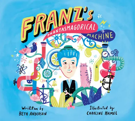 Ferenc fantáziagépezete - Franz's Phantasmagorical Machine