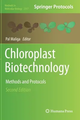 Kloroplasztisz biotechnológia: Módszerek és protokollok - Chloroplast Biotechnology: Methods and Protocols