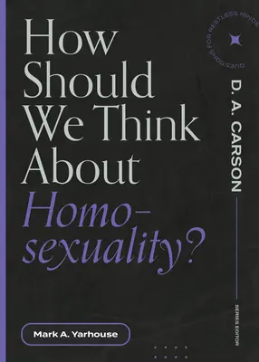 Hogyan gondolkodjunk a homoszexualitásról? - How Should We Think about Homosexuality?