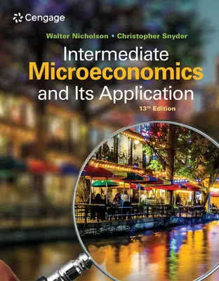 Középszintű mikroökonómia és alkalmazása (Nicholson Walter (Amherst College)) - Intermediate Microeconomics and Its Application (Nicholson Walter (Amherst College))