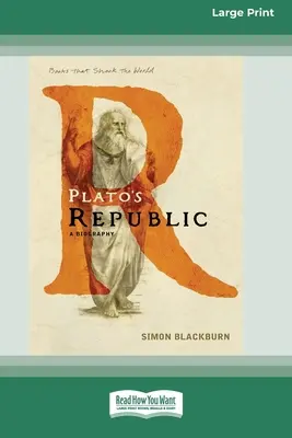 Platón Köztársasága: A Biography [Standard Large Print 16 Pt Edition] - Plato's Republic: A Biography [Standard Large Print 16 Pt Edition]