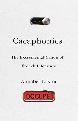 Kakafónia: A francia irodalom ürülék-kánonja - Cacaphonies: The Excremental Canon of French Literature