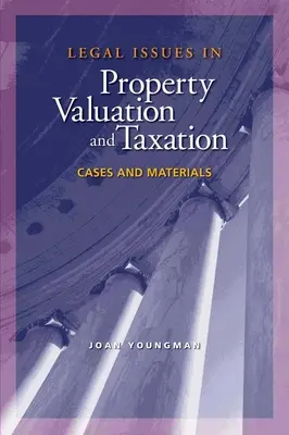 Az ingatlanértékelés és -adózás jogi kérdései: Esetek és anyagok - Legal Issues in Property Valuation and Taxation: Cases and Materials