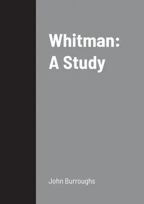 Whitman: Tanulmány - Whitman: A Study