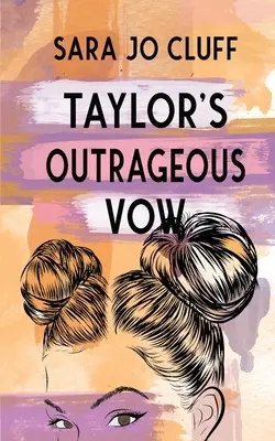 Taylor felháborító fogadalma - Taylor's Outrageous Vow