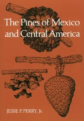 Mexikó és Közép-Amerika fenyői - The Pines of Mexico and Central America