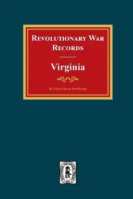 Forradalmi háborús feljegyzések Virginia: Virginia Army and Navy Forces with Bounty Land Warrants for Virginia Military District of Ohio and Virginia Milita - Revolutionary War Records Virginia: Virginia Army and Navy Forces with Bounty Land Warrants for Virginia Military District of Ohio and Virginia Milita