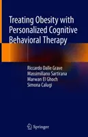 Az elhízás kezelése személyre szabott kognitív viselkedésterápiával - Treating Obesity with Personalized Cognitive Behavioral Therapy