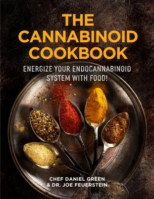 A kannabinoid szakácskönyv: Egészséged átalakítása a konyhádból származó gyógynövények és fűszerek segítségével - The Cannabinoid Cookbook: Transform Your Health Using Herbs and Spices from Your Kitchen