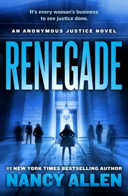 Renegát: An Anonymous Justice Novel - Renegade: An Anonymous Justice Novel