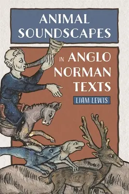 Állati hangzásvilág az angol-normann szövegekben - Animal Soundscapes in Anglo-Norman Texts