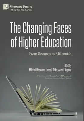 A felsőoktatás változó arcai: A boomerektől az ezredfordulósokig - The Changing Faces of Higher Education: From Boomers to Millennials