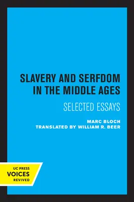 Rabszolgaság és jobbágyság a középkorban: Válogatott esszék - Slavery and Serfdom in the Middle Ages: Selected Essays