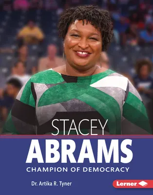 Stacey Abrams: Abrams: A demokrácia bajnoka - Stacey Abrams: Champion of Democracy