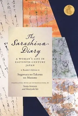 A Sarashina naplója: Egy nő élete a tizenegyedik századi Japánban (Reader's Edition) - The Sarashina Diary: A Woman's Life in Eleventh-Century Japan (Reader's Edition)