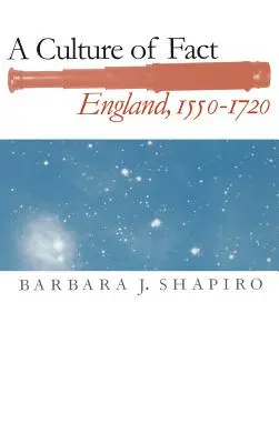 A tények kultúrája: Anglia, 1550-1720 - A Culture of Fact: England, 1550-1720