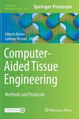 Számítógéppel támogatott szövetszerkesztés: Módszerek és protokollok - Computer-Aided Tissue Engineering: Methods and Protocols