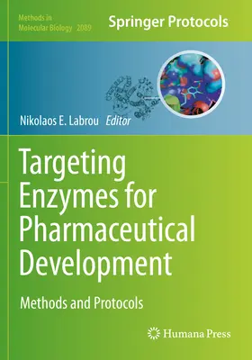 Enzimek célzott felhasználása a gyógyszerfejlesztésben: Módszerek és protokollok - Targeting Enzymes for Pharmaceutical Development: Methods and Protocols