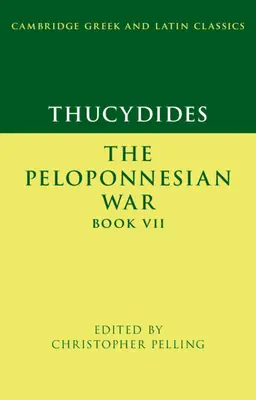 Thuküdidész: A peloponnészoszi háború VII. könyv - Thucydides: The Peloponnesian War Book VII