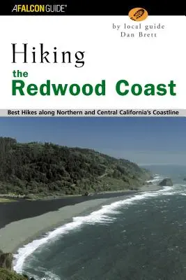 Túrázás a Redwood-parton: A legjobb túrák Észak- és Közép-Kalifornia partvidékén - Hiking the Redwood Coast: Best Hikes Along Northern and Central California's Coastline