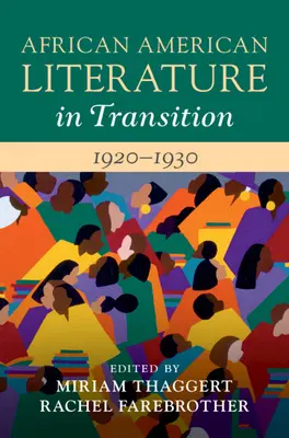 Az afroamerikai irodalom az átmenetben, 1920-1930: Volume 9 - African American Literature in Transition, 1920-1930: Volume 9