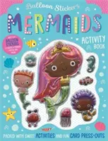 Léggömb matricák Hableányok Tevékenységi könyv - Balloon Stickers Mermaids Activity Book